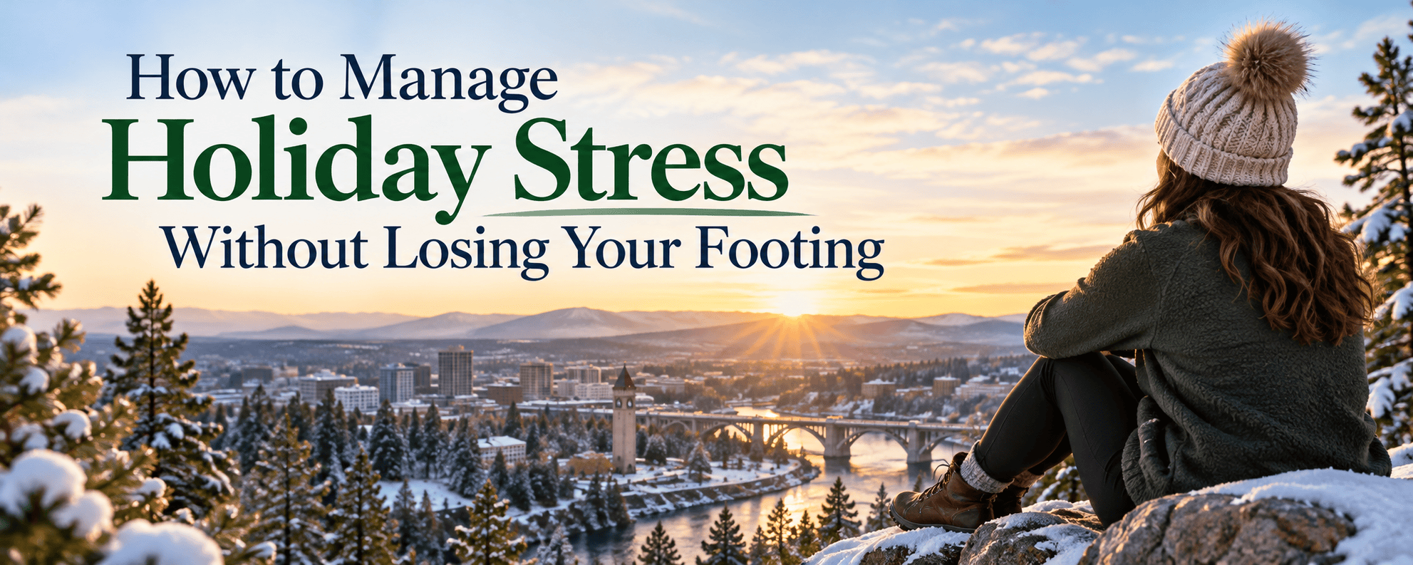 How to Manage Holiday Stress Without Losing Your Footing
